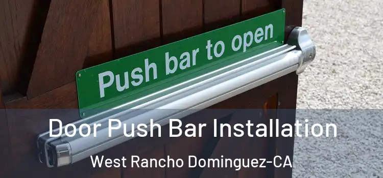 Door Push Bar Installation West Rancho Dominguez-CA