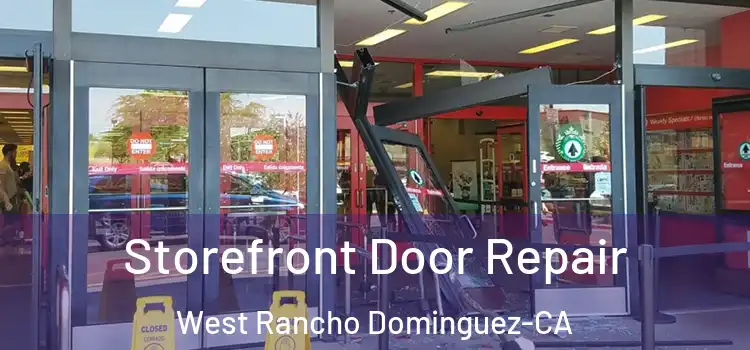 Storefront Door Repair West Rancho Dominguez-CA